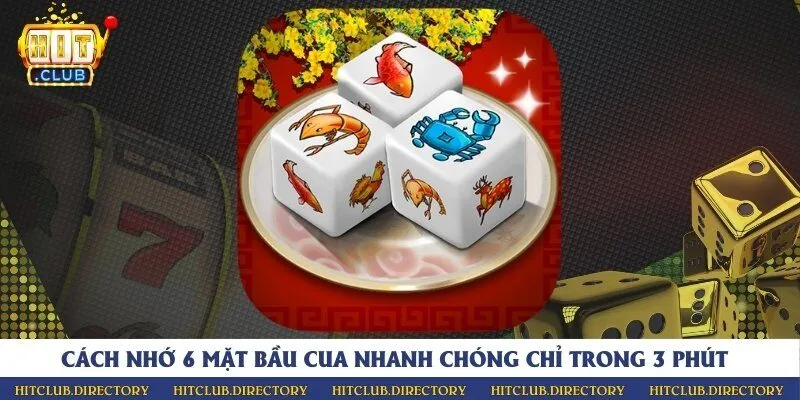 Cách nhớ 6 mặt bầu cua nhanh chóng chỉ trong 3 phút