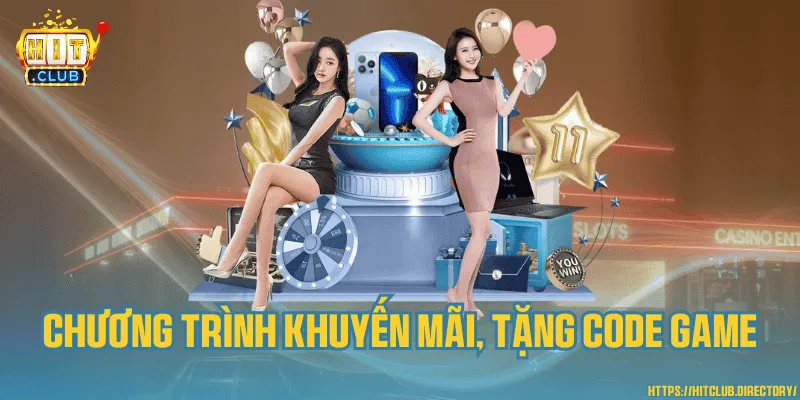 Chương trình khuyến mãi, tặng code 